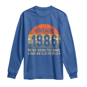 40th Birthday Long Sleeve Shirt Retro 1986 Weird Being The Same Age As Old People TS10 Royal Blue Print Your Wear
