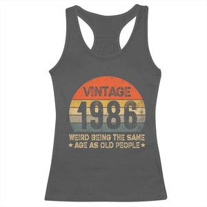 40th Birthday Racerback Tank Top Retro 1986 Weird Being The Same Age As Old People TS10 Dark Heather Print Your Wear