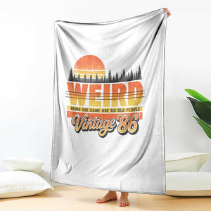 Funny 40th Birthday Throw Blanket Retro 1986 Weird Being The Same Age As Old People TS10 Print Your Wear