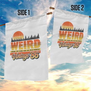 Funny 40th Birthday Garden Flag Retro 1986 Weird Being The Same Age As Old People TS10 Print Your Wear