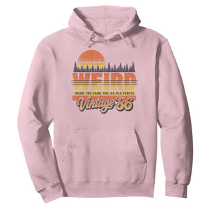 Funny 40th Birthday Hoodie Retro 1986 Weird Being The Same Age As Old People TS10 Light Pink Print Your Wear