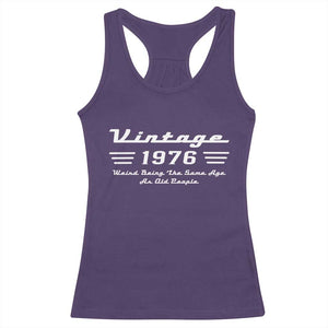 Vintage 50th Birthday Racerback Tank Top 50yr 1976 Weird Being The Same Age As Old People TS10 Purple Print Your Wear