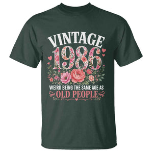 40th Birthday Gifts For Her T Shirt Floral 1986 Weird Being The Same Age As Old People TS10 Dark Forest Green Print Your Wear