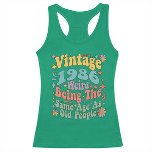 Funny 40th Birthday Racerback Tank Top Retro Groovy 1986 Weird Being The Same Age As Old People TS10 Irish Green Print Your Wear