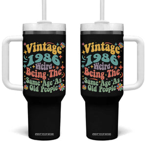 Funny 40th Birthday Tumbler With Handle Retro Groovy 1986 Weird Being The Same Age As Old People TS10 One Size: 40 oz Black Print Your Wear