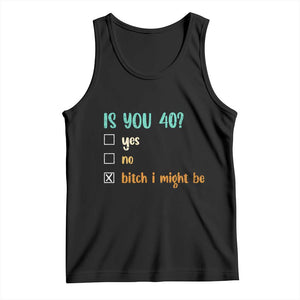 40th Birthday Tank Top Funny Is You 40 Gift Idea 40 Year Old TS10 Black Print Your Wear