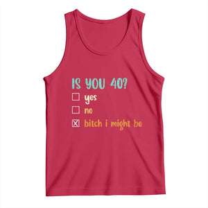 40th Birthday Tank Top Funny Is You 40 Gift Idea 40 Year Old TS10 Red Print Your Wear