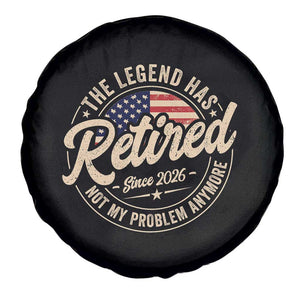 Retired 2026 Spare Tire Cover Funny Retirement US Flag Retired Not My Problems Anymore TS10 Print Your Wear