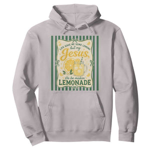 Jesus Lemonade Hoodie Funny Christian Life Gave Me Lemons But My Jesus Makes Lemonade TS10 Ice Gray Print Your Wear