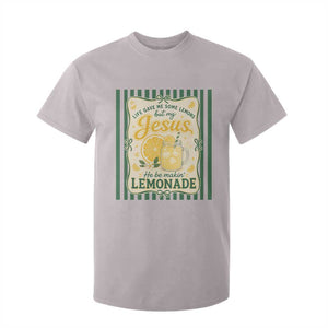 Jesus Lemonade T Shirt For Kid Funny Christian Life Gave Me Lemons But My Jesus Makes Lemonade TS10 Ice Gray Print Your Wear