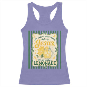 Jesus Lemonade Racerback Tank Top Funny Christian Life Gave Me Lemons But My Jesus Makes Lemonade TS10 Violet Print Your Wear