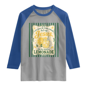 Jesus Lemonade Raglan Shirt Funny Christian Life Gave Me Lemons But My Jesus Makes Lemonade TS10 Sport Gray Royal Print Your Wear