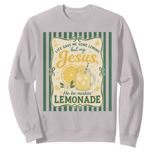 Jesus Lemonade Sweatshirt Funny Christian Life Gave Me Lemons But My Jesus Makes Lemonade TS10 Ice Gray Print Your Wear