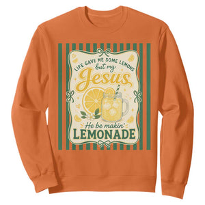 Jesus Lemonade Sweatshirt Funny Christian Life Gave Me Lemons But My Jesus Makes Lemonade TS10 Orange Print Your Wear