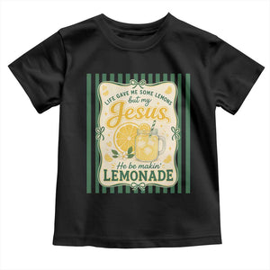 Jesus Lemonade Toddler T Shirt Funny Christian Life Gave Me Lemons But My Jesus Makes Lemonade TS10 Black Print Your Wear
