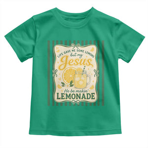 Jesus Lemonade Toddler T Shirt Funny Christian Life Gave Me Lemons But My Jesus Makes Lemonade TS10 Irish Green Print Your Wear