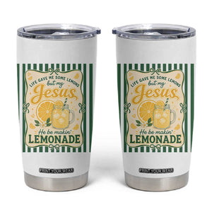 Jesus Lemonade Tumbler Cup Funny Christian Life Gave Me Lemons But My Jesus Makes Lemonade TS10 White Print Your Wear
