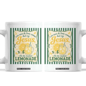Jesus Lemonade Coffee Mug Funny Christian Life Gave Me Lemons But My Jesus Makes Lemonade TS10 White Print Your Wear