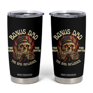 Bonus Dad Tumbler Cup The Man Myth Bad Influence Step Dad Vintage Skull USA Flag TS10 Black Print Your Wear