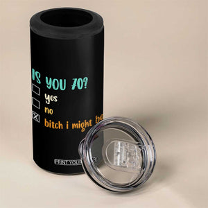 70th Birthday 4 in 1 Can Cooler Tumbler Funny Is You 70 Gift Idea 70 Year Old TS10 Print Your Wear