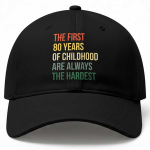 80th Birthday Baseball Cap Retro The First 80 Years Childhood Hardest TS10 Print Your Wear
