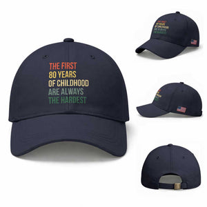 80th Birthday Baseball Cap Retro The First 80 Years Childhood Hardest TS10 Baseball Cap Universal Fit Navy Print Your Wear