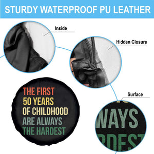 50th Birthday Spare Tire Cover Retro The First 50 Years Childhood Hardest TS10 Print Your Wear
