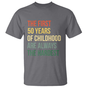 50th Birthday T Shirt Retro The First 50 Years Childhood Hardest TS10 Charcoal Print Your Wear