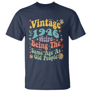 Funny 80th Birthday T Shirt Retro Groovy 1946 Weird Being The Same Age As Old People TS10 Navy Print Your Wear