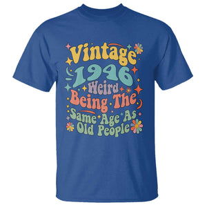 Funny 80th Birthday T Shirt Retro Groovy 1946 Weird Being The Same Age As Old People TS10 Royal Blue Print Your Wear