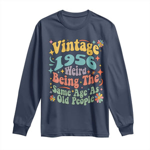 Funny 70th Birthday Long Sleeve Shirt Retro Groovy 1956 Weird Being The Same Age As Old People TS10 Navy Print Your Wear