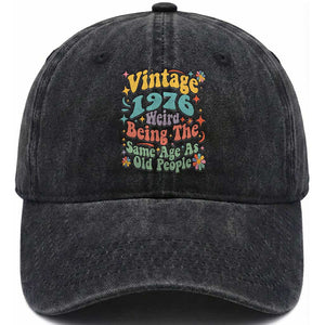 Funny 50th Birthday Washed Cotton Baseball Cap Retro Groovy 1976 Weird Being The Same Age As Old People TS10 Print Your Wear