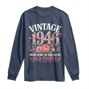 80th Birthday Gifts For Her Long Sleeve Shirt Floral 1946 Weird Being The Same Age As Old People TS10 Navy Print Your Wear