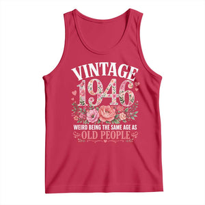 80th Birthday Gifts For Her Tank Top Floral 1946 Weird Being The Same Age As Old People TS10 Red Print Your Wear