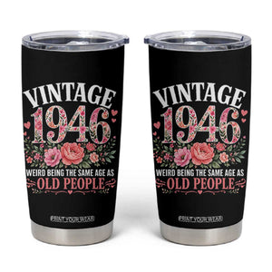 80th Birthday Gifts For Her Tumbler Cup Floral 1946 Weird Being The Same Age As Old People TS10 Black Print Your Wear