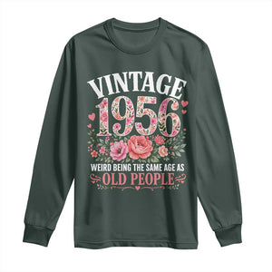 70th Birthday Gifts For Her Long Sleeve Shirt Floral 1956 Weird Being The Same Age As Old People TS10 Dark Forest Green Print Your Wear