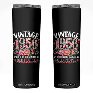 70th Birthday Gifts For Her Skinny Tumbler Floral 1956 Weird Being The Same Age As Old People TS10 Black Print Your Wear