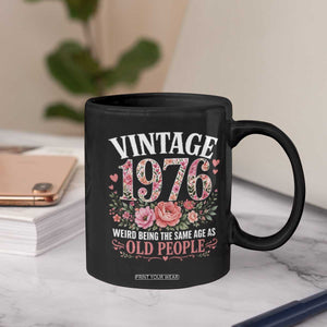 50th Birthday Gifts For Her Coffee Mug Floral 1976 Weird Being The Same Age As Old People TS10 Print Your Wear