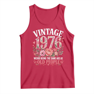 50th Birthday Gifts For Her Tank Top Floral 1976 Weird Being The Same Age As Old People TS10 Red Print Your Wear