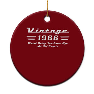 Vintage 60th Birthday Ceramic Ornament 60yr 1966 Weird Being The Same Age As Old People TS10 1pc Red Print Your Wear