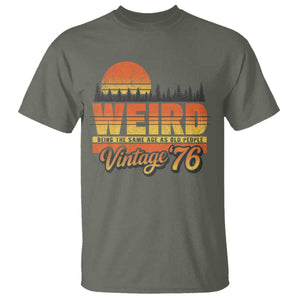 Funny 50th Birthday T Shirt Retro 1976 Weird Being The Same Age As Old People TS10 Military Green Print Your Wear
