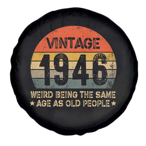 80th Birthday Spare Tire Cover Retro 1946 Weird Being The Same Age As Old People TS10 Print Your Wear