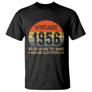 70th Birthday T Shirt Retro 1956 Weird Being The Same Age As Old People TS10 Black Print Your Wear