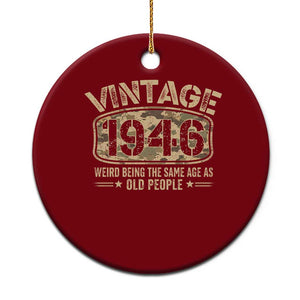 80th Birthday Gift For Men Ceramic Ornament Retro Camo 1946 Weird Being The Same Age As Old People TS10 1pc Red Print Your Wear