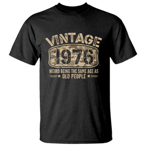 50th Birthday Gift For Men T Shirt Retro Camo 1976 Weird Being The Same Age As Old People TS10 Black Print Your Wear