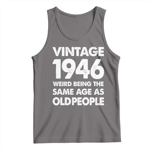 Funny 80th Birthday Tank Top Turning 80 Year Old Gifts Weird Being The Same Age As Old People TS10 Deep Heather Print Your Wear
