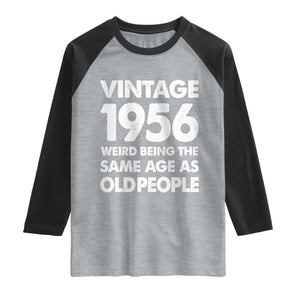 Funny 70th Birthday Raglan Shirt Turning 70 Year Old Gifts Weird Being The Same Age As Old People TS10 Heather Gray Black Print Your Wear