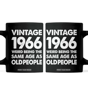 Funny 60th Birthday Coffee Mug Turning 60 Year Old Gifts Weird Being The Same Age As Old People TS10 Black Print Your Wear