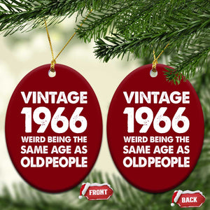 Funny 60th Birthday Ceramic Ornament Turning 60 Year Old Gifts Weird Being The Same Age As Old People TS10 Print Your Wear