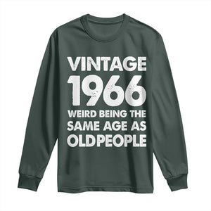 Funny 60th Birthday Long Sleeve Shirt Turning 60 Year Old Gifts Weird Being The Same Age As Old People TS10 Dark Forest Green Print Your Wear